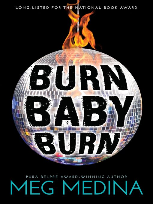 Title details for Burn Baby Burn by Meg Medina - Available